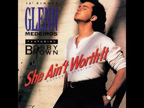 Glenn Medeiros Featuring Bobby Brown – She Ain’t Worth It (12” Instrumental)