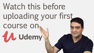 Before you upload your first course on udemy, watch this!