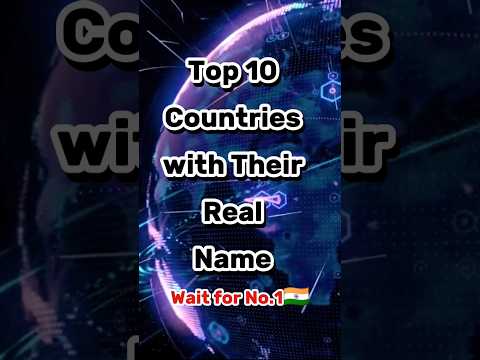 top 10 popular countries with their real names #shorts #top10 #country
