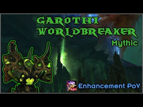 Mythic Garothi Worldbreaker - Enhancement PoV Guide