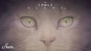 2pole - Alone video