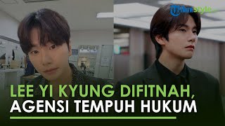 Sangyoung ENT Geram! Penyebar Hoaks Lee Yi Kyung Akan Diproses Hukum