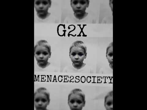 G2X-MENACE2SOCIETY FEAT. 813MARVINB