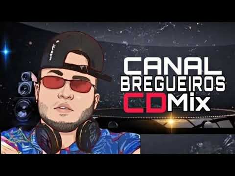 CD BREGA FUNK ( CANAL BREGUEIROS MIX ) A MAIS TOCADAS DO MÊS DE MAIO - JUNHO - JULHO - 2021