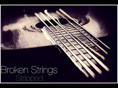 Stripped - Broken Strings