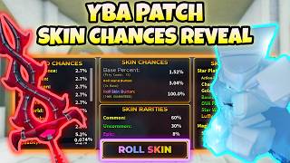 [YBA] This YBA Patch Revealed ALL SKIN CHANCES! (% Chances + More)