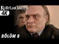 Episode 8 Valley Of The Wolves 4K