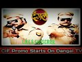 CIF Promo Starts On Dangal TV CIF Promo Dangal CIF Promo On Dangal TV 2019 Dangal Par CIF