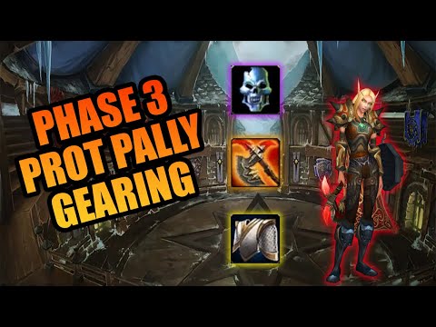 Phase 3 Prot Paladin Gearing | WOTLK Classic