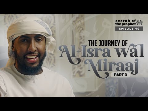 #40 The Journey of Al Isra Wal Miraaj Ends || Seerah || Ustadh Abdulrahman Hassan #amau