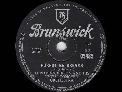 Forgotten Dreams - Leroy Anderson And His "Pops" Concert Orchestra