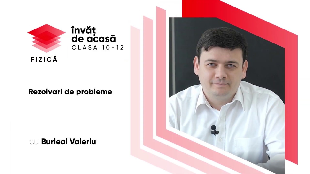 Watch Probleme Rezolvate Fizica Clasa 11 Oscilatii Now Fizic?; cl. X, Rezolvari de probleme