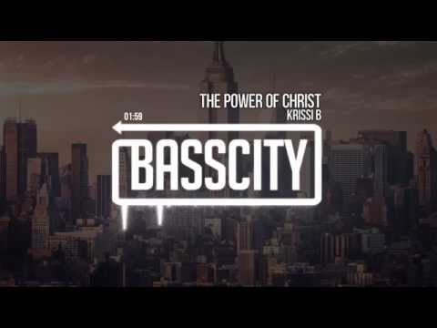 Krissi B - The Power Of Christ
