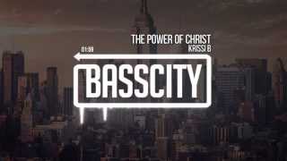 Krissi B - The Power Of Christ