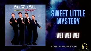 Sweet Little Mystery / Wet Wet Wet《HQ Audio》