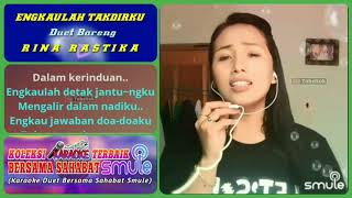 Download lagu Engkaulah Takdirku🔹Karaoke Duet Smule Bareng Rina Rastika mp3