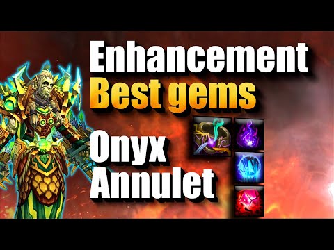 Enhancement - BEST ONYX ANNULET GEMS - 10.0.7  | Dragonflight Season 1