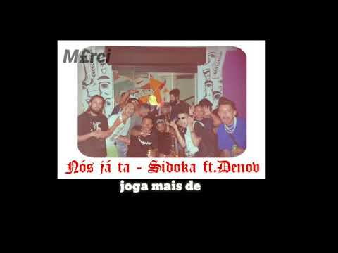 Sidoka ft. Denov - nós já tá  LEGENDADO_LETRA