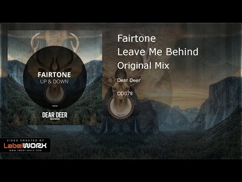 Fairtone - Leave Me Behind (Original Mix)