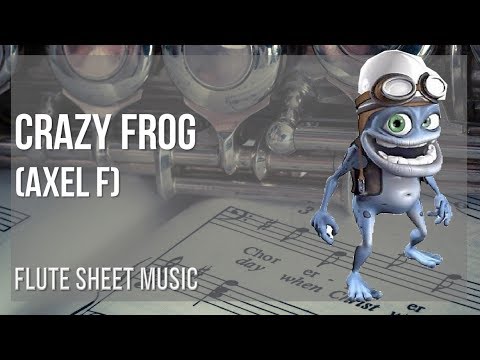 Flute Sheet Music: How to play Crazy Frog (Axel F) by Harold Faltermeyer