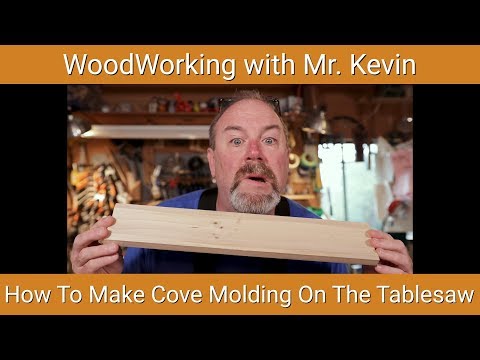 "How To Make Cove Molding On Your Tablesaw"   Wood Working with Mr. Kevin