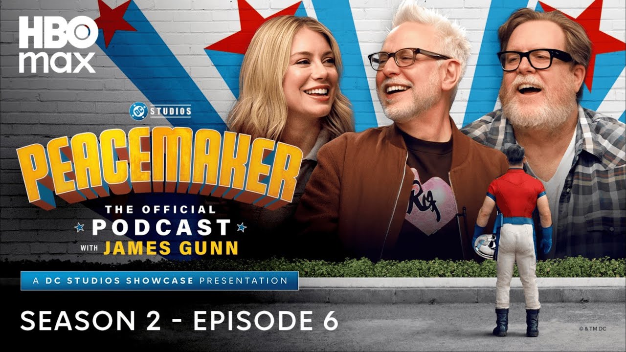 Peacemaker: The Official Podcast with James Gunn – Season 2, Ep. 6 - YouTube