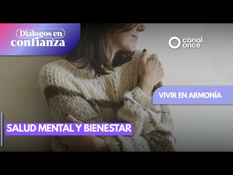 Diálogos en confianza (Vivir en armonía) - Salud mental y bienestar (15/10/2025)
