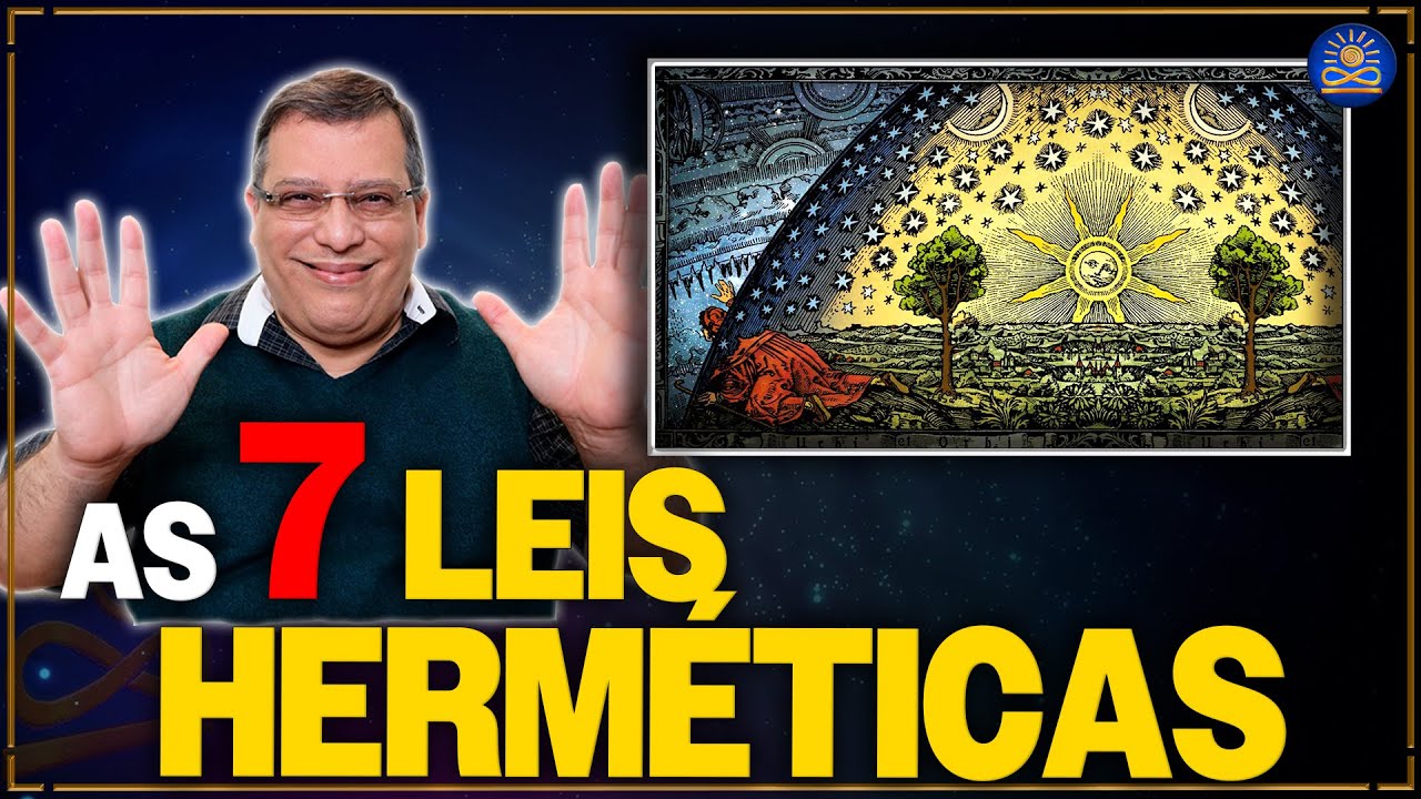 As 7 Leis Herméticas - Wagner Borges