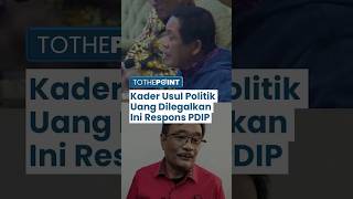 Respons PDIP soal Kadernya, Hugua Usul Politik Uang Dilegalkan: Ungkapan Kekecewaan, Tapi Kita Tolak