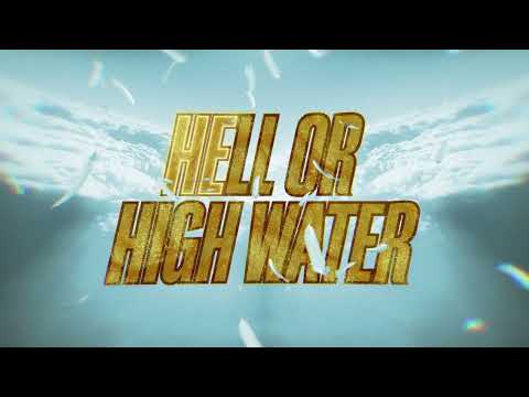 Video thumbnail for Hell Or High Water