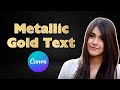 How To Create Gold Metallic Text Using Canva