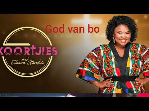 God van bo @KoortjieMetElviraStandili
