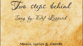 Two steps behind (acoustic version)- Song by: Def Leppard [music, lyrics and chords]