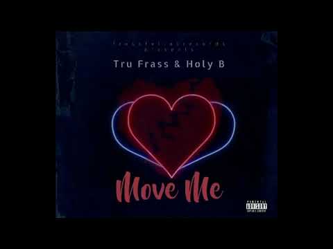 Tru Frass - Move Me ft Holy B (Visualizer)