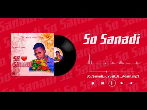 YUSIF G ADAM SO SANADI , (OFFICIAL AUDIO )2025