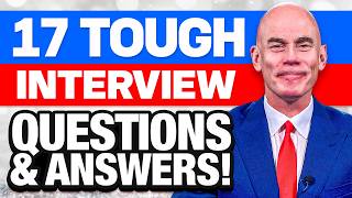 17 'Quick Answers' To Tough Job Interview Questions!