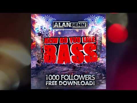 Alan Benn - How Do U Like Bass
