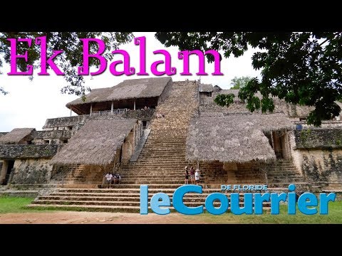 Ek Balam : la cité maya du Yucatan (Mexique)