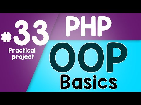 33 PHP Object Oriented Programming Basics OOP | Practical project | Quick programming tutorial