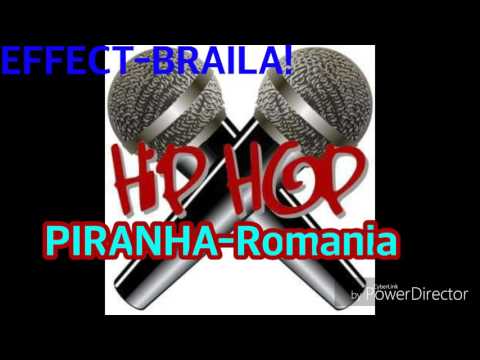 EFFECT-BRAILA!-Piranha Romania