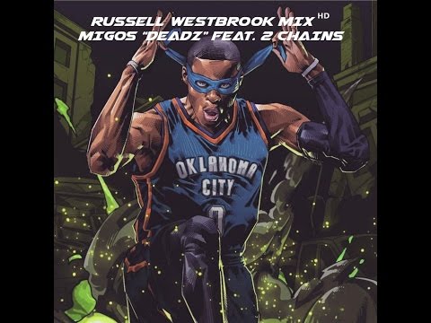 Russell Westbrook Mix ᴴᴰ | Migos - "Deadz" feat. 2 Chainz