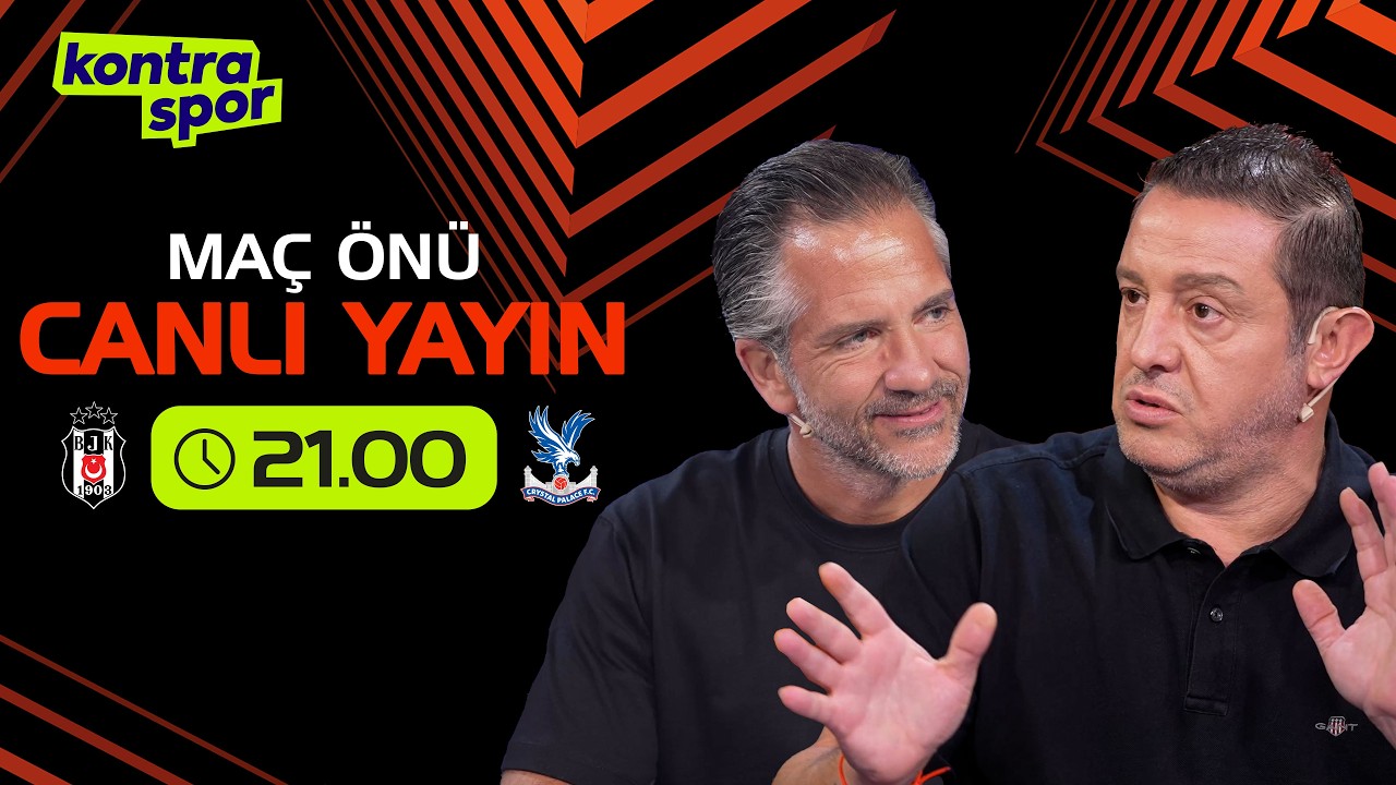 🔴 CANLI | Beşiktaş - Crystal Palace Maç Önü | Nihat Kahveci, Nebil Evren | Kontratak Avrupa Ligi