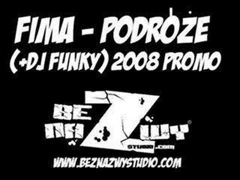 FIMA - Podróże (+ Dj Funky) [2008 PROMO]