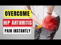 Overcome Hip Arthritis Pain 3 Must Do OA Exercises Proven