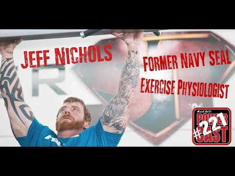 Jeff Nichols - Former Navy Seal - Be Somebody  | Mark Bell's PowerCast #221