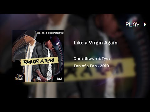 Chris Brown & Tyga - Like a Virgin Again (432Hz)
