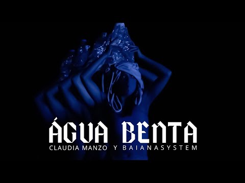 Água Benta - Claudia Manzo y BaianaSystem