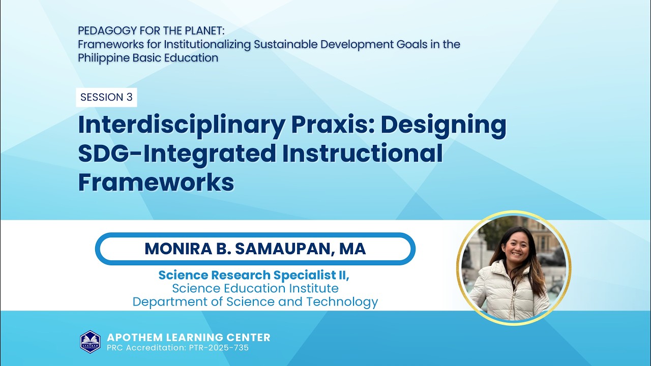 Interdisciplinary Praxis: Designing SDG-Integrated Instructional Frameworks [Session 3]