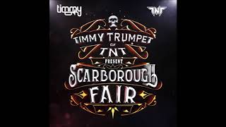 Timmy Trumpet & TNT - Scarborough Fair (Extended Mix)