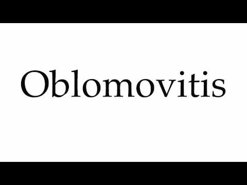 How to Pronounce Oblomovitis